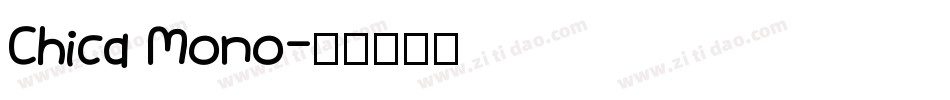 Chica Mono字体转换